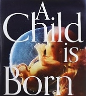 A Child is Born赤ちゃんの誕生/レナルト・ニルソン/ラーシュ・ハンベルイェル/楠田聡